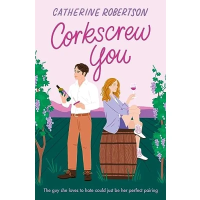 Abbildung von CORKSCREW YOU: The most delicious small town, spicy, romcom novel of 2024 perfect for fans grumpy sunshine romance novels! (Flora Valley)