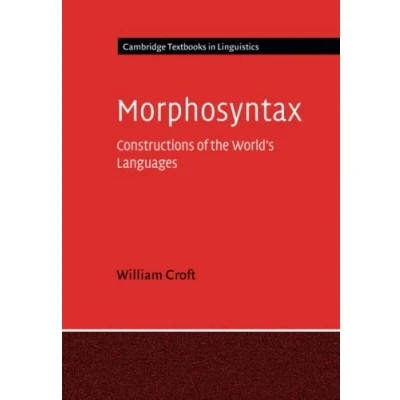 Abbildung von Morphosyntax: Constructions of the World&#039;s Languages (Cambridge Textbooks in Linguistics)