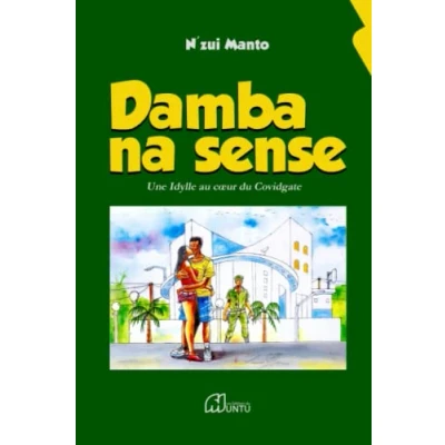 Abbildung von Damba Na Sense: Une Idylle au cœur du Covidgate