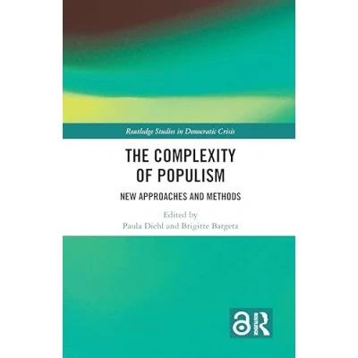 Abbildung von The Complexity of Populism: New Approaches and Methods (Routledge Studies in Democratic Crisis)