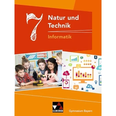 Abbildung von Natur und Technik Gymnasium Bayern / 7: Informatik