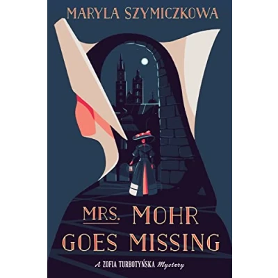 Abbildung von Mrs. Mohr Goes Missing (A Zofia Turbotynska Mystery)