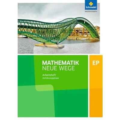 Abbildung von Mathematik Neue Wege SII Ausgabe 2017 für Niedersachsen und Rheinland Pfalz: Einführungsphase Arbeitsheft mit Lösungen