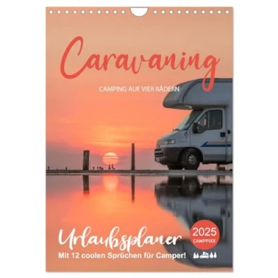 Abbildung von Caravaning Camping auf vier Rädern (Wandkalender 2025 DIN A4 hoch), CALVENDO Monatskalender