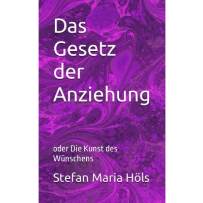 Abbildung von Das Gesetz der Anziehung: oder Die Kunst des Wünschens