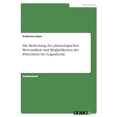 Abbildung von Die Bedeutung der phonologischen Bewusstheit und Möglichkeiten Prävention bei Legasthenie