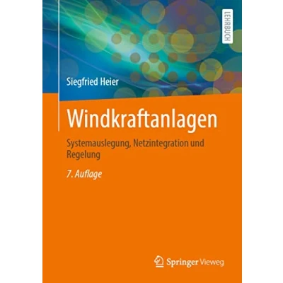 Abbildung von Windkraftanlagen: Systemauslegung, Netzintegration und Regelung