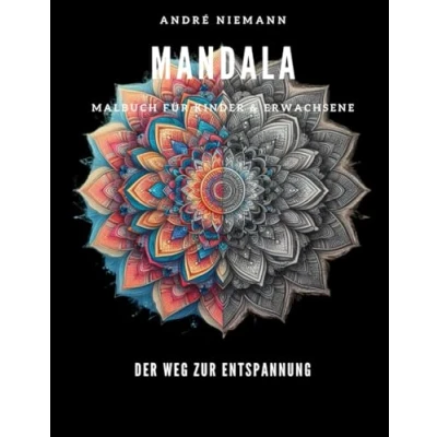 Abbildung von Mandala Malbuch Der Weg zur Entspannung: Ein für Kinder &amp; Erwachsene