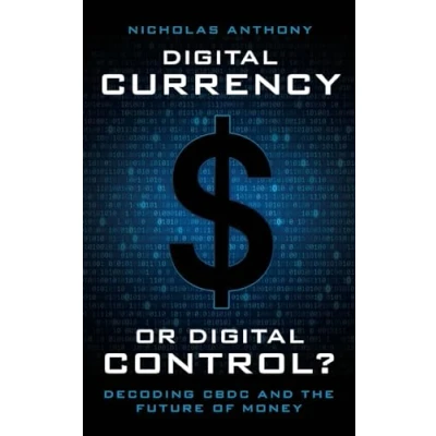 Abbildung von Digital Currency or Control?: Decoding CBDC and the Future of Money