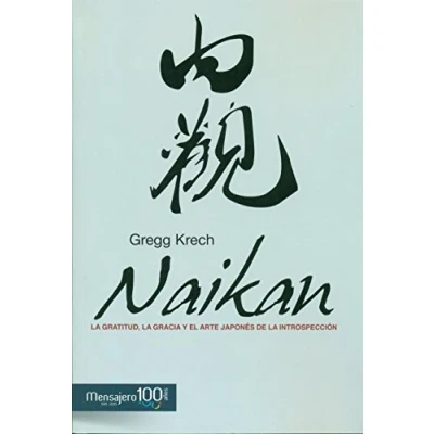 Abbildung von NAIKAN:GRATITUD,GRACIA y arte JAPONES de INTROSPECCION: la gratitud, gracia el japonés introspección (Psicologia)