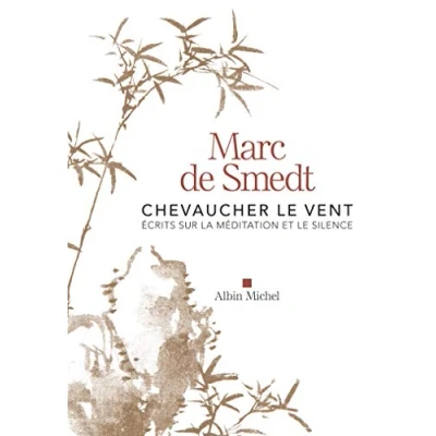 Abbildung von Chevaucher le vent: Ecrits sur la méditation et silence