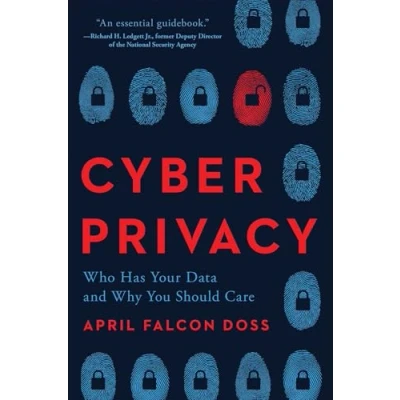 Abbildung von Cyber Privacy: Who Has Your Data and Why You Should Care