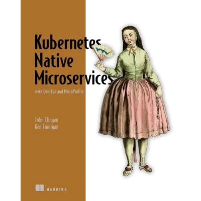 Abbildung von Kubernetes Native Microservices with Quarkus, and MicroProfile