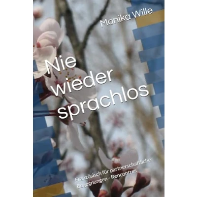 Abbildung von Nie wieder sprachlos: Französisch für partnerschaftliche Begegnungen Rencontres