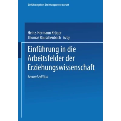 Abbildung von Einführung in die Arbeitsfelder der Erziehungswissenschaft (Einführungskurs Erziehungswissenschaften, Band 4)