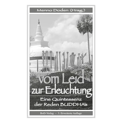 Abbildung von Vom Leid zur Erleuchtung: Eine Quintessenz der Reden BUDDHA&#039;s