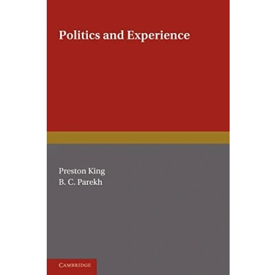 Abbildung von Politics and Experience: Essays Presented to Professor Michael Oakeshott on the Occasion of His Retirement