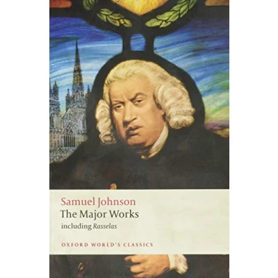 Abbildung von The Major Works: Including &#039;Rasselas&#039; (Oxford World’s Classics)