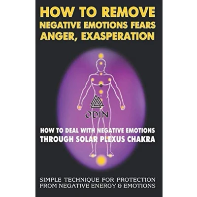 Abbildung von How To Remove Negative Emotions Fears, Anger, Exasperation: Deal With Through Solar Plexus Chakra (Simple Technique For ... Energy And Emotions, Free Bonuses)