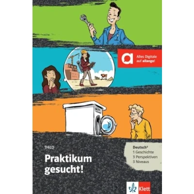 Abbildung von Praktikum gesucht!: Deutsch als Fremd und Zweitsprache. Lektüre mit digitalen Extras