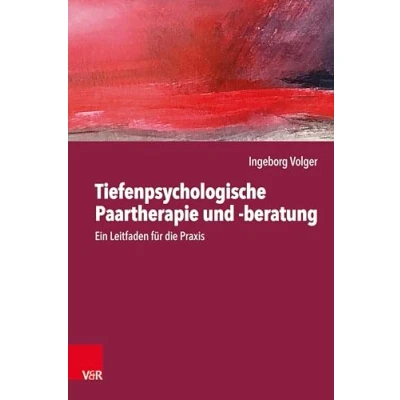 Abbildung von Tiefenpsychologische Paartherapie und beratung: Ein Leitfaden für die Praxis