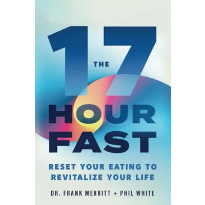 Abbildung von The 17 Hour Fast: Reset Your Eating to Revitalize Life