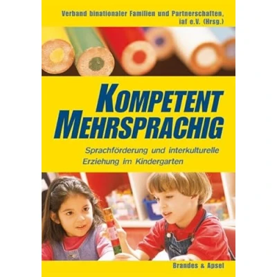 Abbildung von Kompetent mehrsprachig: Sprachförderung und interkulturelle Erziehung im Kindergarten