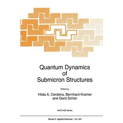 Abbildung von Quantum Dynamics of Submicron Structures: (Closed)) (NATO Science Series E:, Band 291)