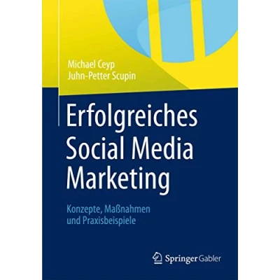 Abbildung von Erfolgreiches Social Media Marketing: Konzepte, Maßnahmen und Praxisbeispiele