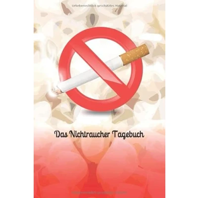 Abbildung von Das Nichtraucher Tagebuch: Notizbuch für ein rauchfreies Leben Dieses schöne Tagebuch hilft dir bei der Rauchentwöhnung