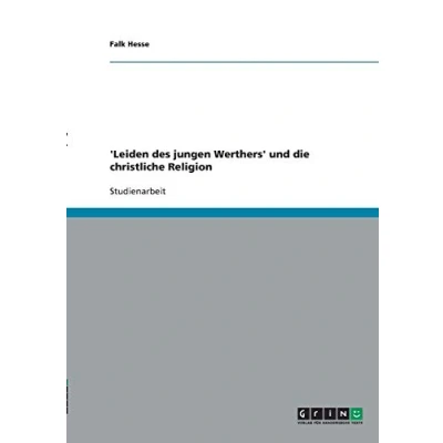 Abbildung von &#039;Leiden des jungen Werthers&#039; und die christliche Religion