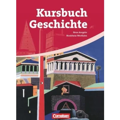 Abbildung von Kursbuch Geschichte Nordrhein Westfalen Bisherige Ausgabe: Von der Antike bis zur Gegenwart: Schülerbuch