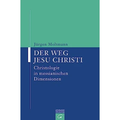 Abbildung von Der Weg Jesu Christi: Christologie in messianischen Dimensionen