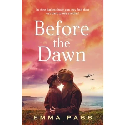 Abbildung von Before the Dawn: An absolutely heartbreaking WW2 historical romance novel perfect for spring 2023!