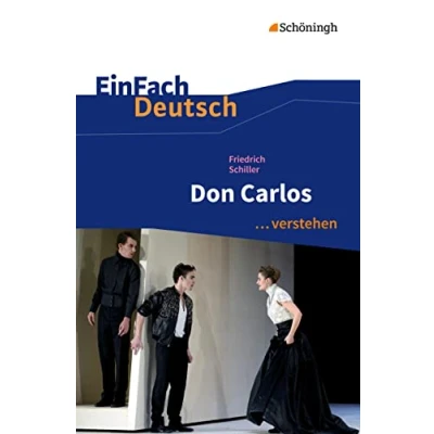 Abbildung von EinFach Deutsch ... verstehen: Friedrich Schiller: Don Carlos (EinFach Interpretationshilfen)