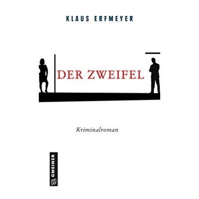 Abbildung von Der Zweifel: Kriminalroman (Kriminalromane im GMEINER Verlag)