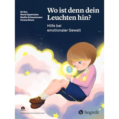 Abbildung von Wo ist denn dein Leuchten hin?: Hilfe bei emotionaler Gewalt (Psychologische Kinderbücher)