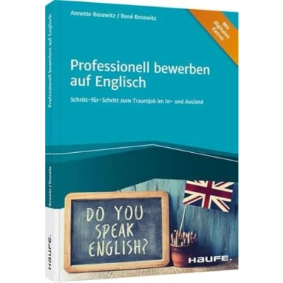 Abbildung von Professionell bewerben auf Englisch: Schritt für zum Traumjob im In und Ausland (Haufe Fachbuch)