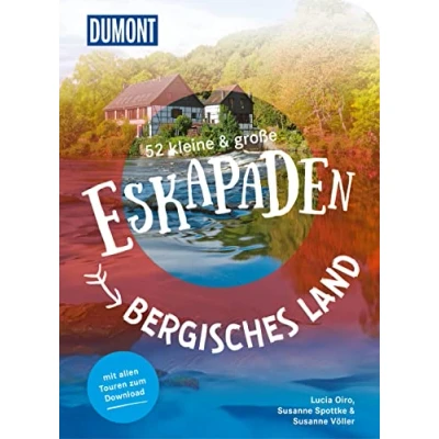 Abbildung von 52 kleine &amp; große Eskapaden Bergisches Land: Ab nach draußen! (DuMont Eskapaden)