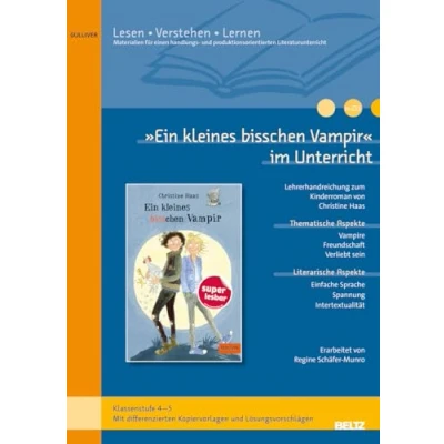 Abbildung von »Ein kleines bisschen Vampir« im Unterricht: Differenzierte Materialien zum Kinderroman von Christine Haas (Klassenstufe 4 5, mit Kopiervorlagen)