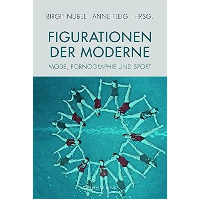 Abbildung von Figurationen der Moderne. Mode, Sport, Pornographie: Pornographie und Sport