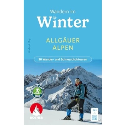 Abbildung von Wandern im Winter Allgäuer Alpen: 50 Wander und Schneeschuhtouren. Mit GPS Tracks (Rother Wanderbuch)