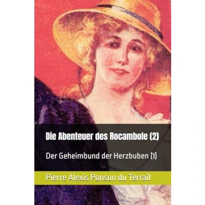 Abbildung von Die Abenteuer des Rocambole (2): der Geheimbund Herzbuben (1)