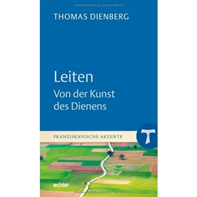 Abbildung von Leiten Von der Kunst des Dienens (Franziskanische Akzente)