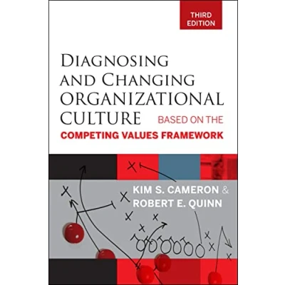 Abbildung von Diagnosing and Changing Organizational Culture, Third Edition: Based on the Competing Values Framework