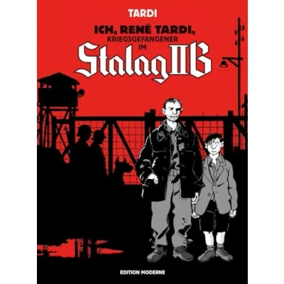Abbildung von Ich René Tardi, Kriegsgefangener im Stalag IIB (Ich IIB: Der lange Marsch durch Deutschland)