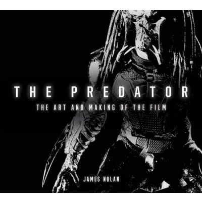 Abbildung von the Predator: Art and Making of Film