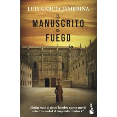 Abbildung von El manuscrito de fuego: Los manuscritos, 3 (Novela histórica, Band 3)