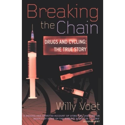 Abbildung von Breaking The Chain: Drugs and Cycling True Story (Yellow Jersey Classics)