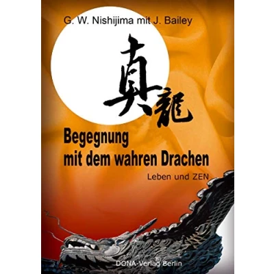Abbildung von Begegnung mit dem wahren Drachen: Leben und Zen